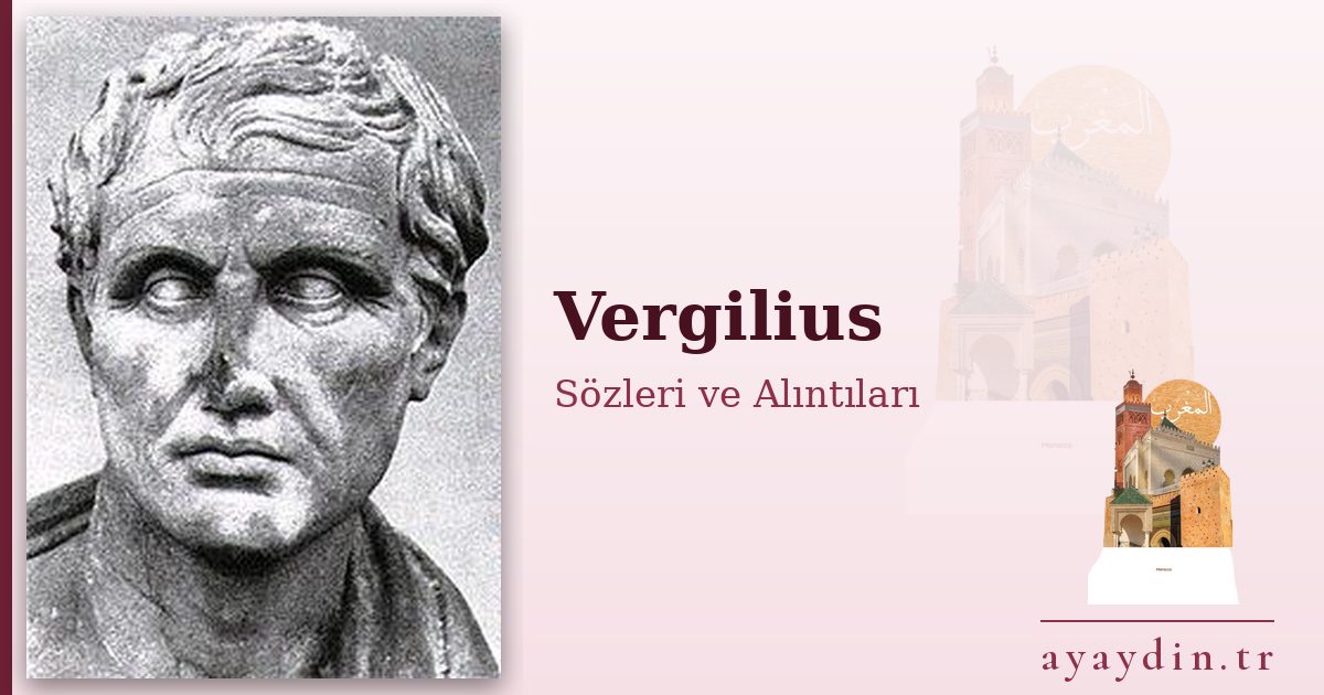 Vergilius sözleri ve alıntıları