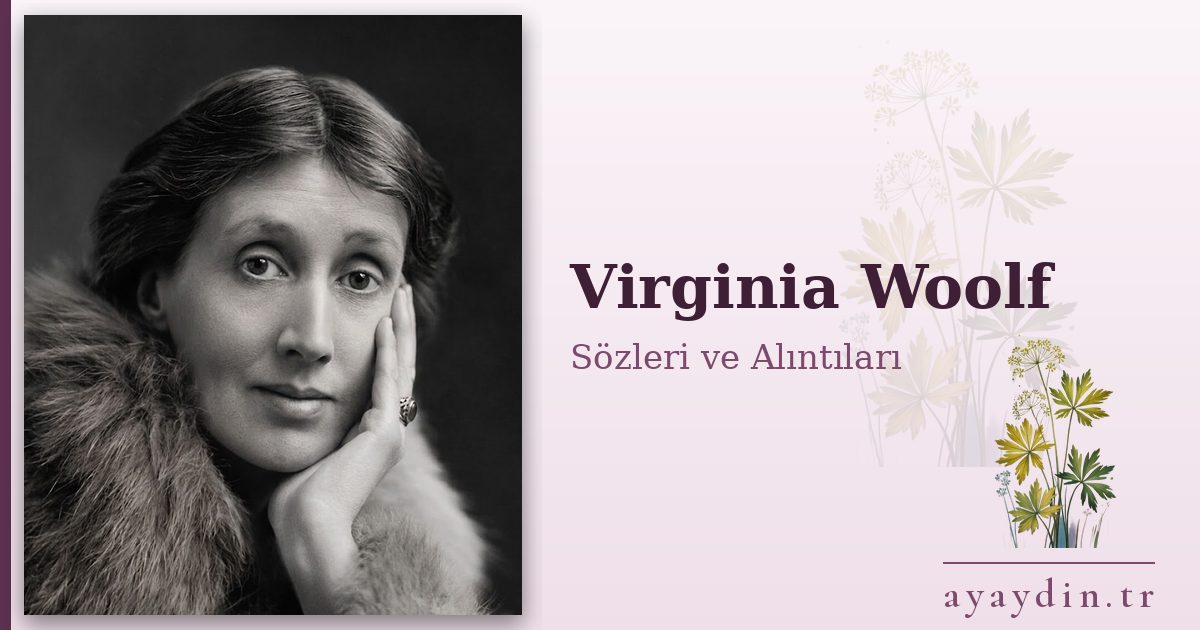 Virginia Woolf sözleri ve alıntıları