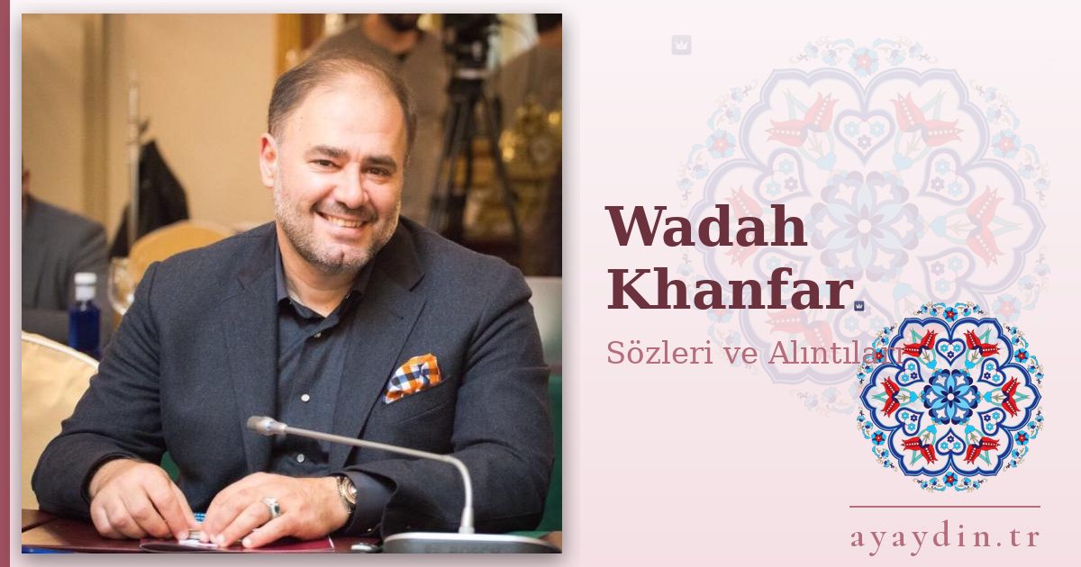 Wadah Khanfar sözleri ve alıntıları