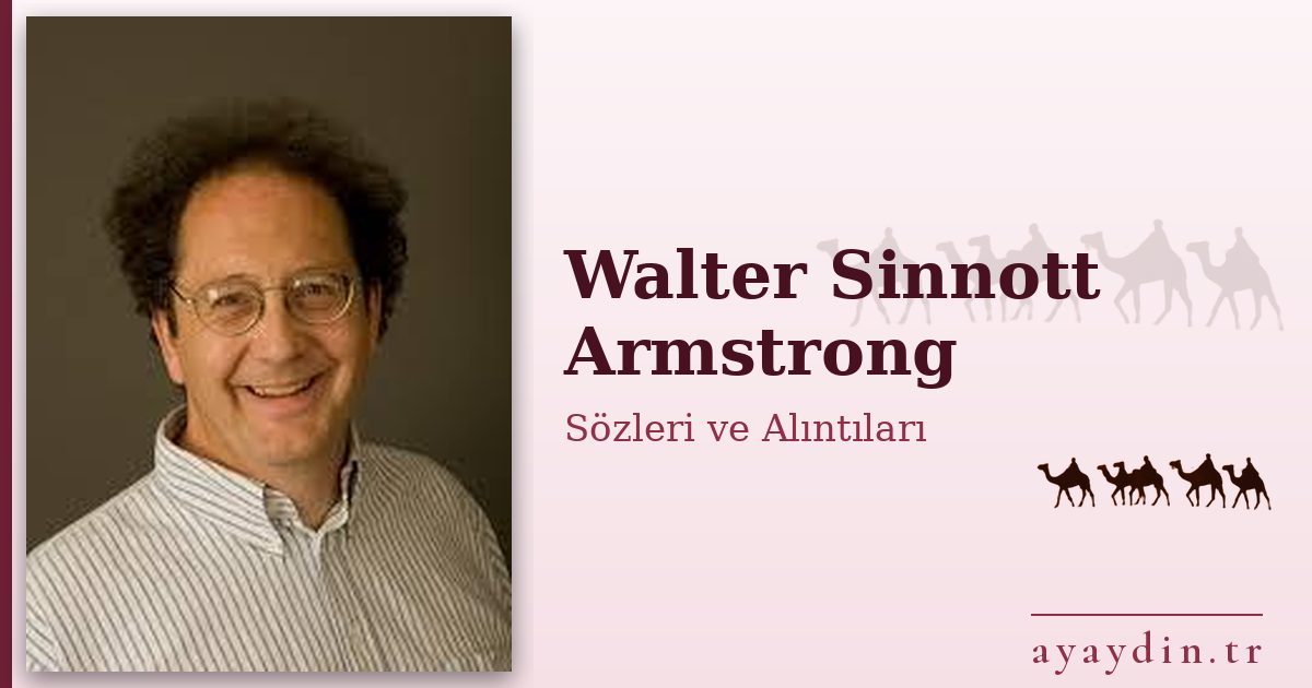 Walter Sinnott Armstrong sözleri ve alıntıları