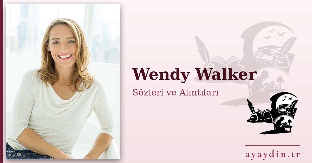 Wendy Walker sözleri ve alıntıları