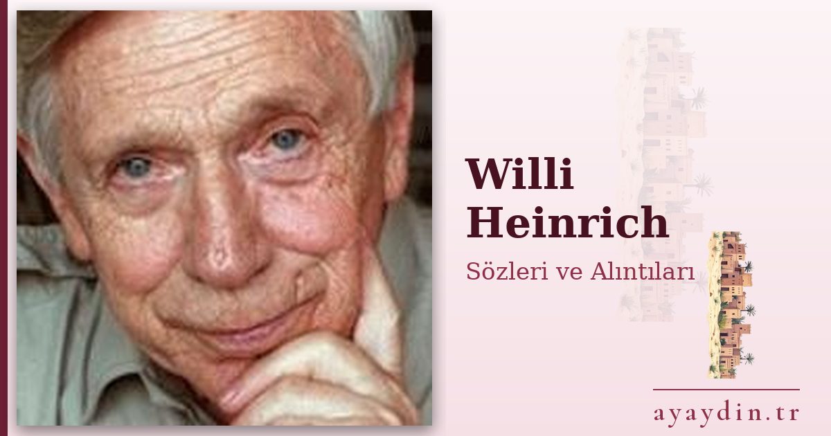 Willi Heinrich sözleri ve alıntıları