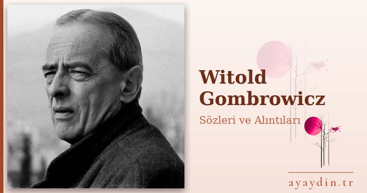 Witold Gombrowicz sözleri ve alıntıları