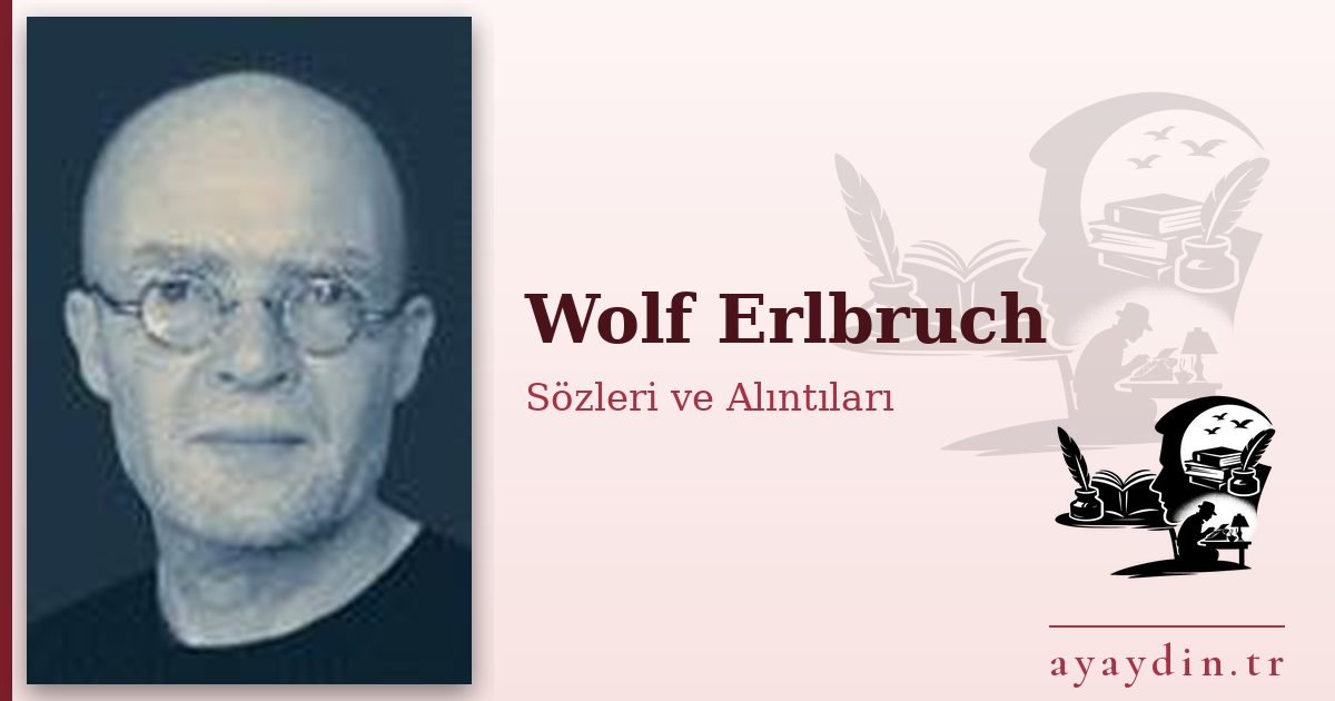 Wolf Erlbruch sözleri ve alıntıları