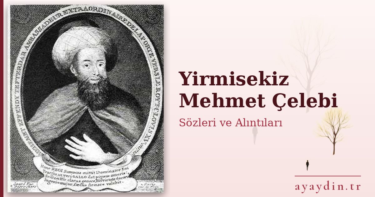 Yirmisekiz Mehmet Çelebi sözleri ve alıntıları