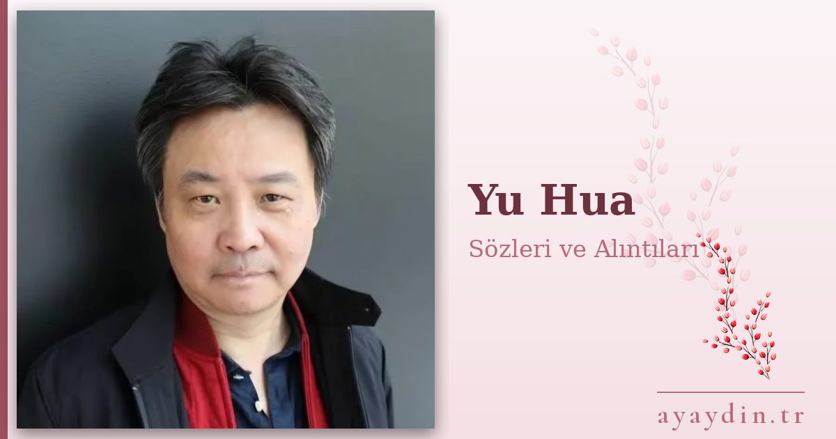 Yu Hua sözleri ve alıntıları