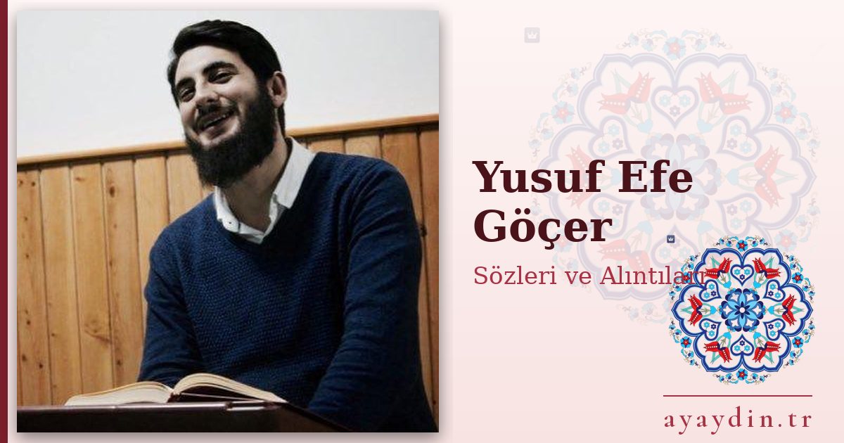 Yusuf Efe Göçer sözleri ve alıntıları