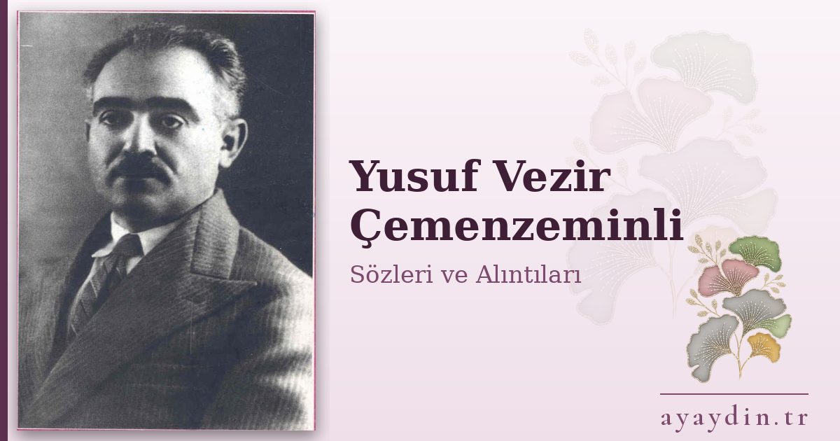 Yusuf Vezir Çemenzeminli sözleri ve alıntıları