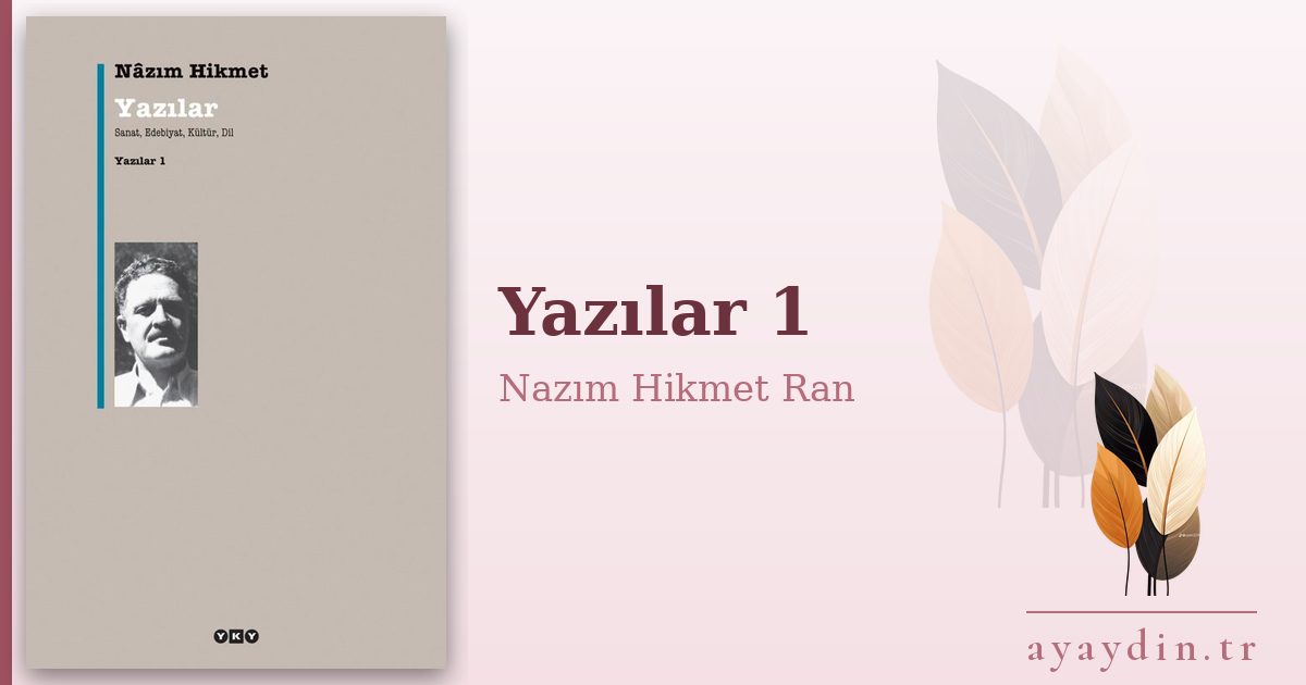 Yazılar 1 - Nazım Hikmet Ran kitap alıntıları ve sözleri