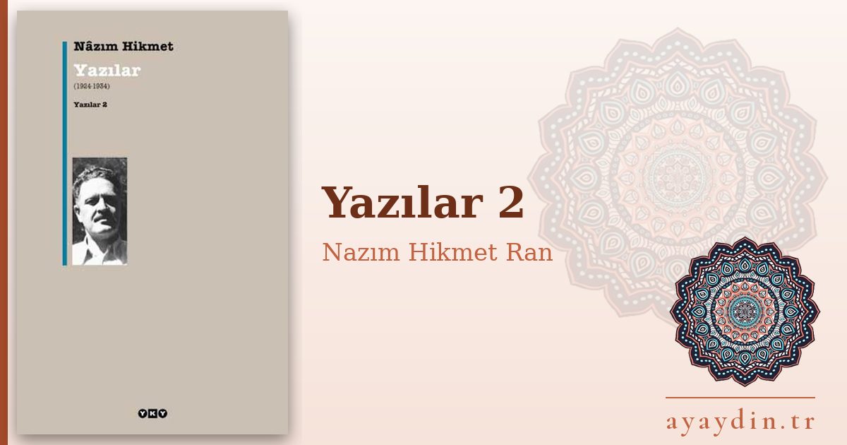 Yazılar 2 - Nazım Hikmet Ran kitap alıntıları ve sözleri