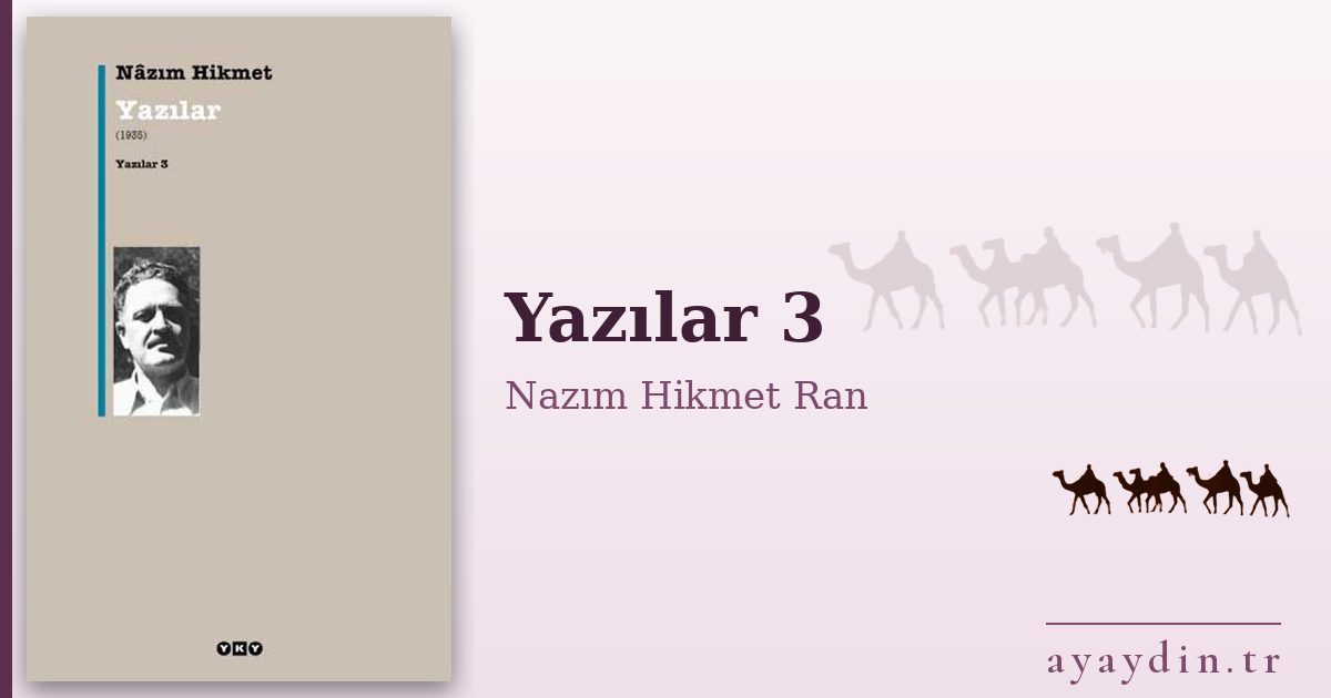 Yazılar 3 - Nazım Hikmet Ran kitap alıntıları ve sözleri