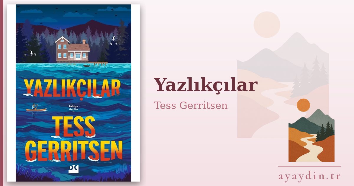 Yazlıkçılar - Tess Gerritsen kitap alıntıları ve sözleri