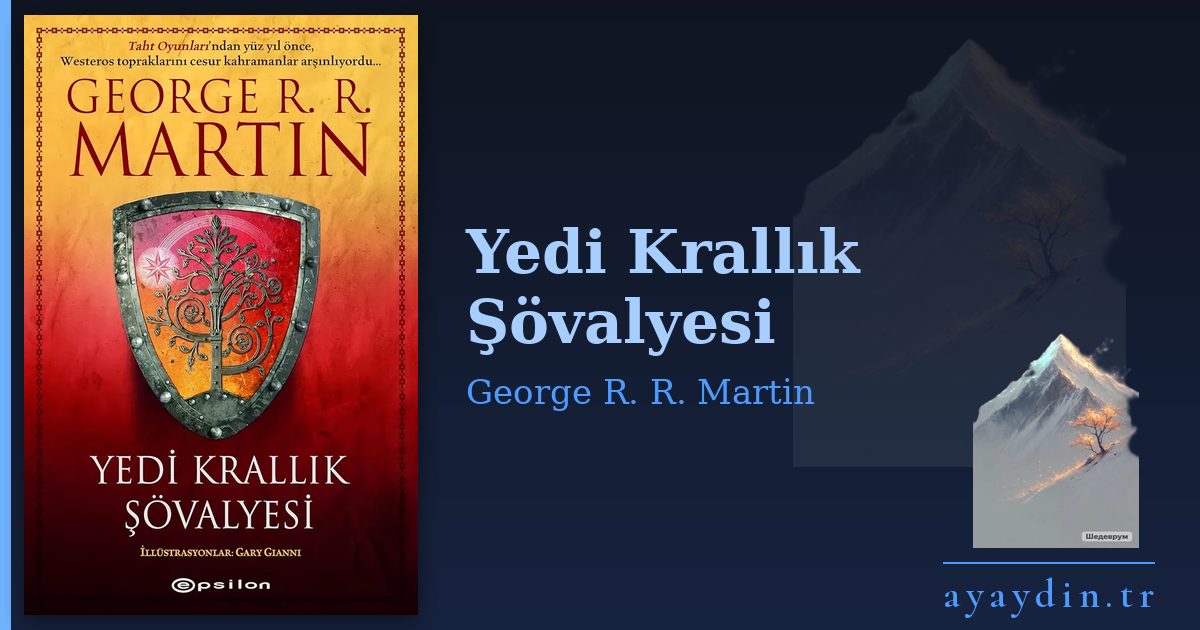 Yedi Krallık Şövalyesi - George R. R. Martin kitap alıntıları ve sözleri
