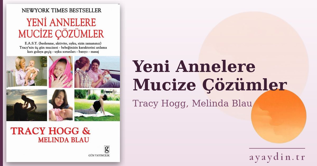 Yeni Annelere Mucize Çözümler - Tracy Hogg, Melinda Blau kitap alıntıları ve sözleri