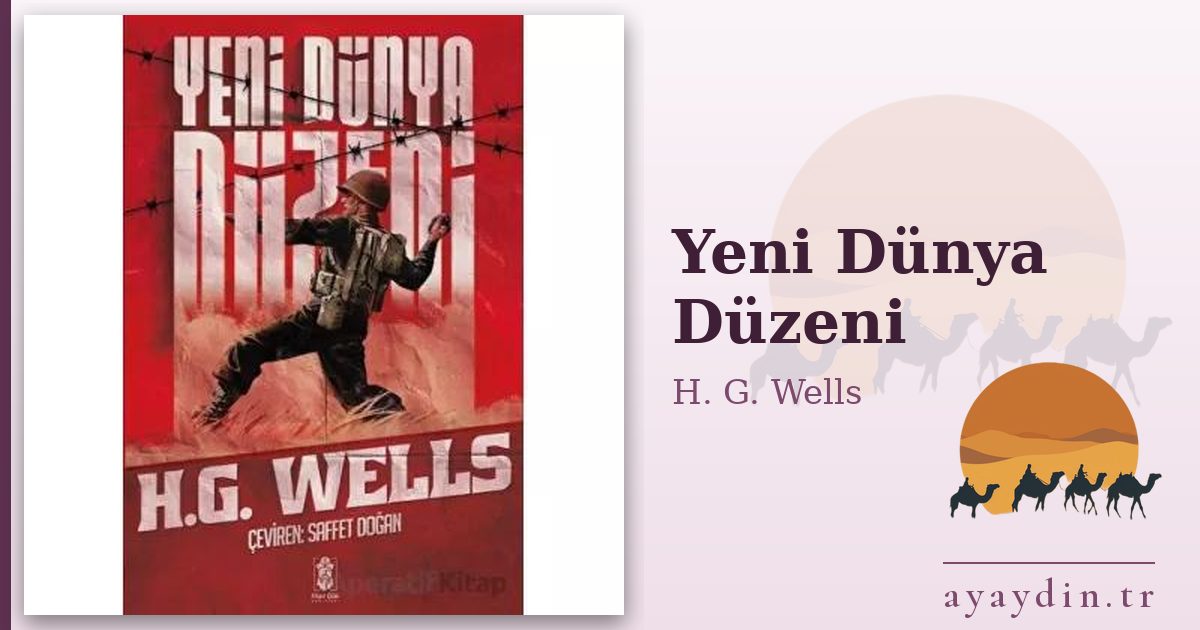 Yeni Dünya Düzeni - H. G. Wells kitap alıntıları ve sözleri