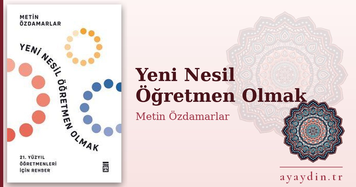 Yeni Nesil Öğretmen Olmak - Metin Özdamarlar kitap alıntıları ve sözleri