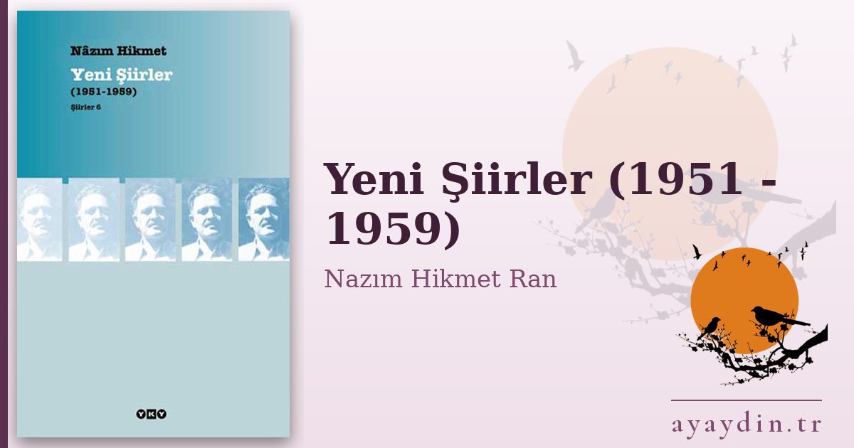 Yeni Şiirler (1951 - 1959) - Nazım Hikmet Ran kitap alıntıları ve sözleri