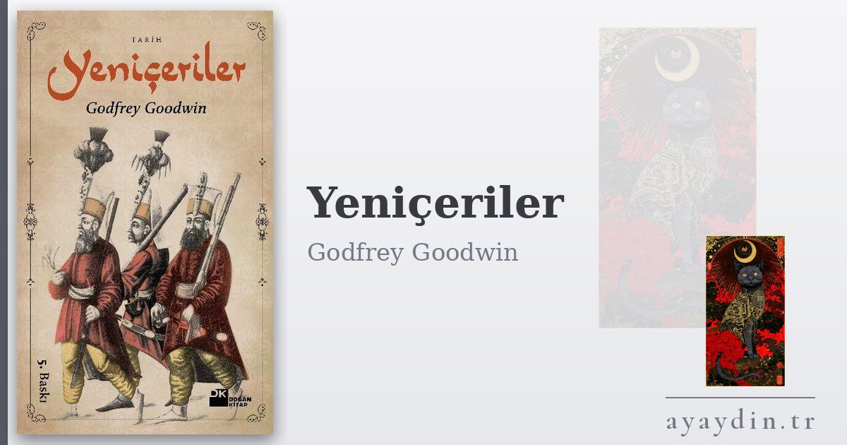 Yeniçeriler - Godfrey Goodwin kitap alıntıları ve sözleri