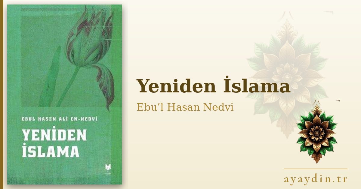 Yeniden İslama - Ebu’l Hasan Nedvi kitap alıntıları ve sözleri