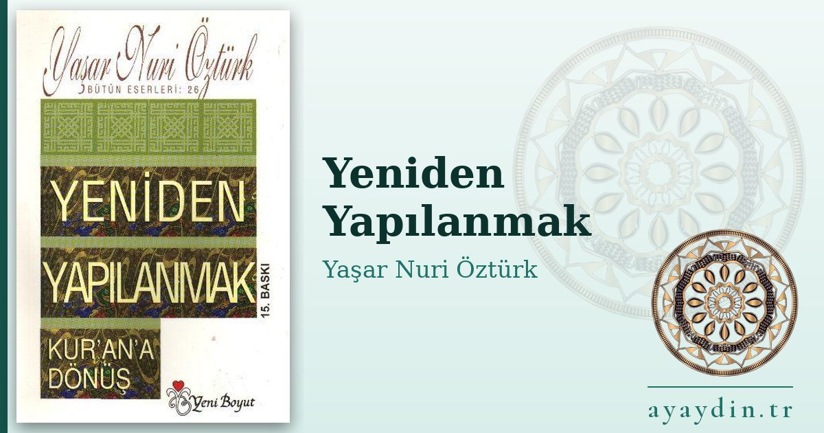 Yeniden Yapılanmak - Yaşar Nuri Öztürk kitap alıntıları ve sözleri