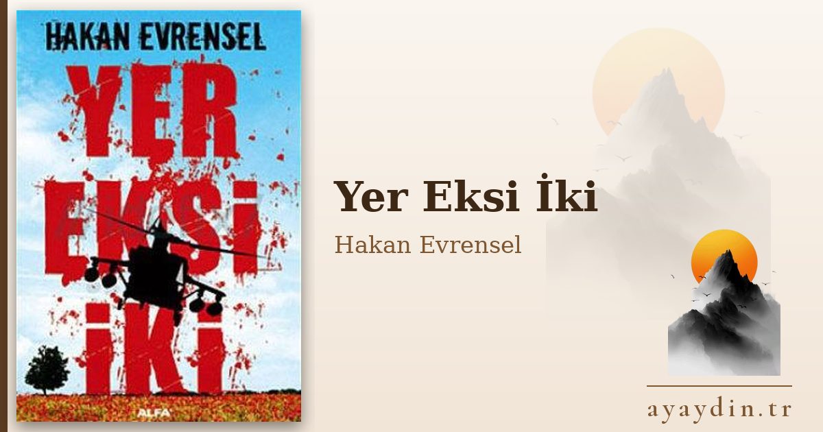 Yer Eksi İki - Hakan Evrensel kitap alıntıları ve sözleri