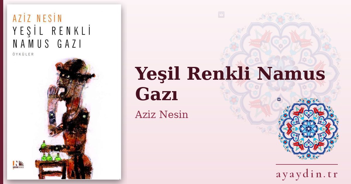 Yeşil Renkli Namus Gazı - Aziz Nesin kitap alıntıları ve sözleri