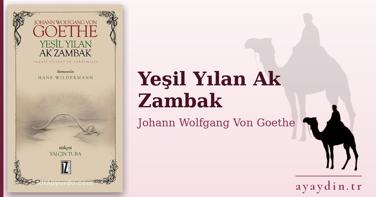 Yeşil Yılan Ak Zambak - Johann Wolfgang Von Goethe kitap alıntıları ve sözleri