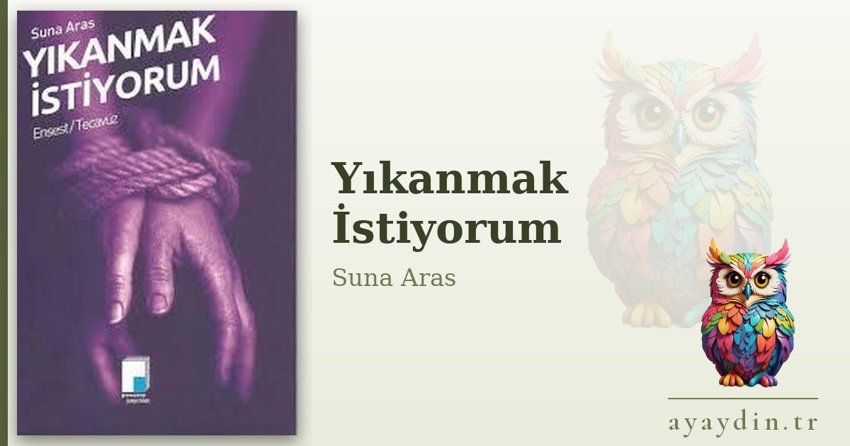 Yıkanmak İstiyorum - Suna Aras kitap alıntıları ve sözleri