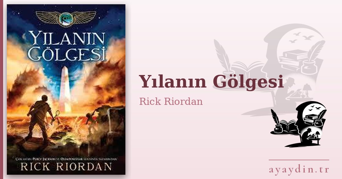 Yılanın Gölgesi - Rick Riordan kitap alıntıları ve sözleri