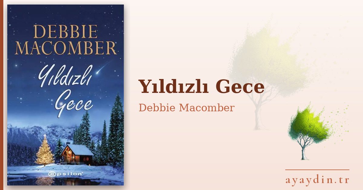 Yıldızlı Gece - Debbie Macomber kitap alıntıları ve sözleri