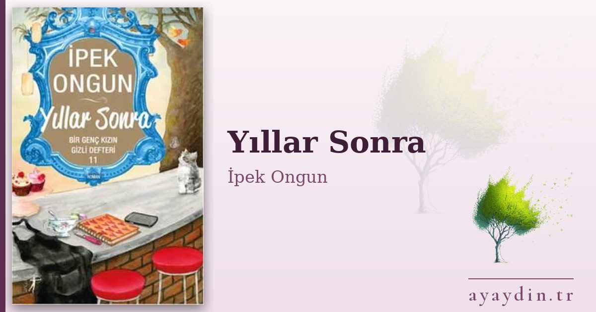 Yıllar Sonra - İpek Ongun kitap alıntıları ve sözleri