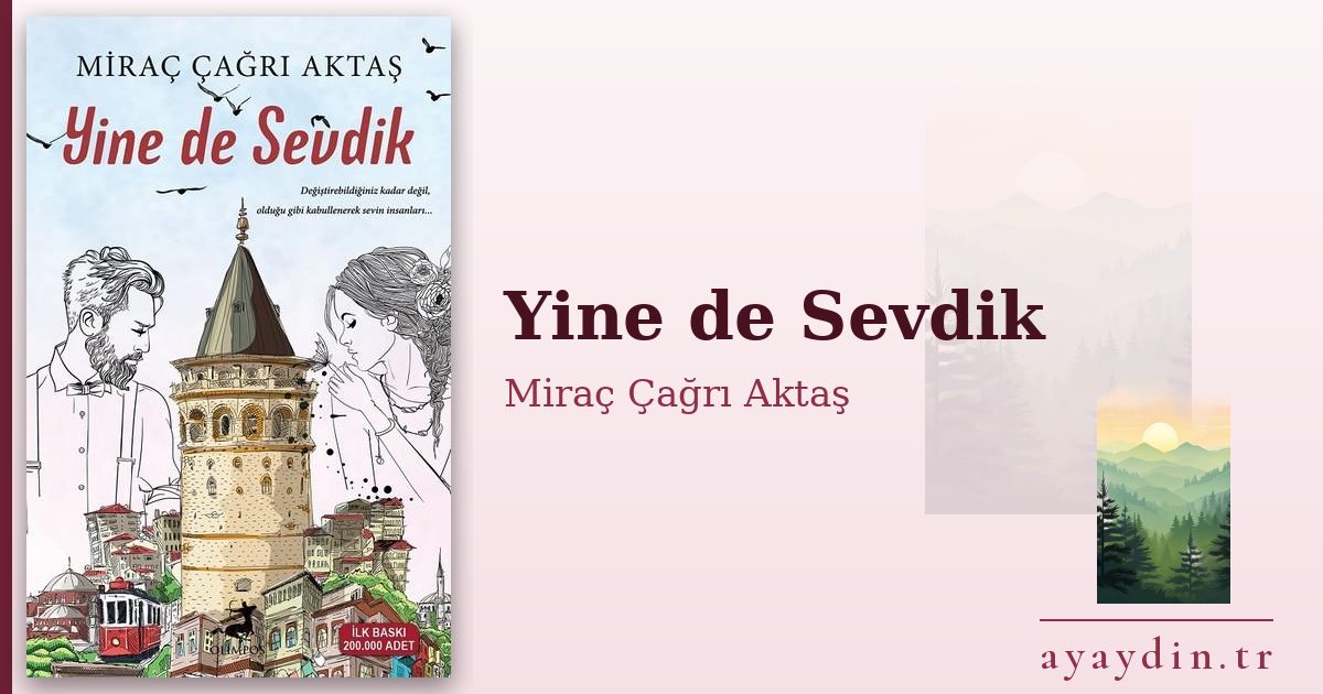 Yine de Sevdik - Miraç Çağrı Aktaş kitap alıntıları ve sözleri