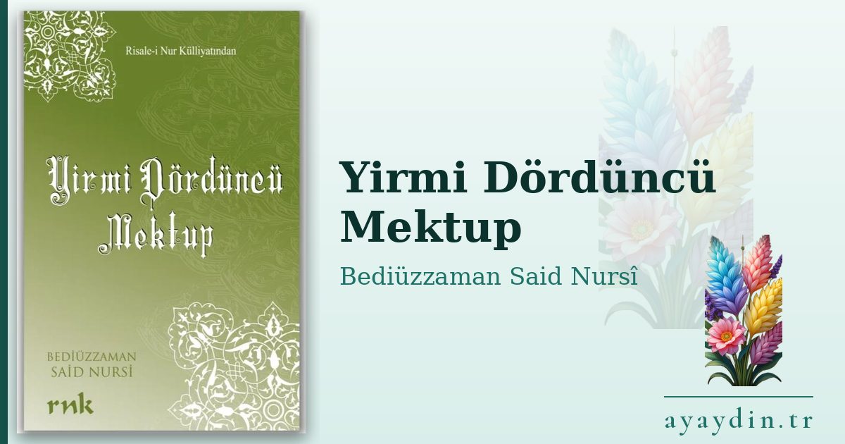 Yirmi Dördüncü Mektup - Bediüzzaman Said Nursî kitap alıntıları ve sözleri