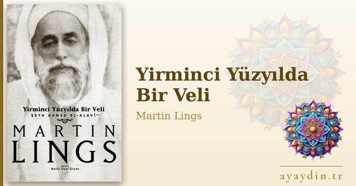 Yirminci Yüzyılda Bir Veli - Martin Lings kitap alıntıları ve sözleri