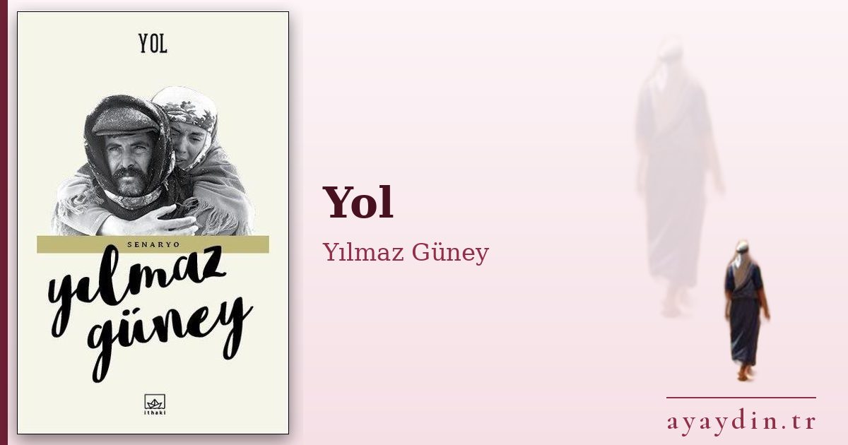 Yol - Yılmaz Güney kitap alıntıları ve sözleri