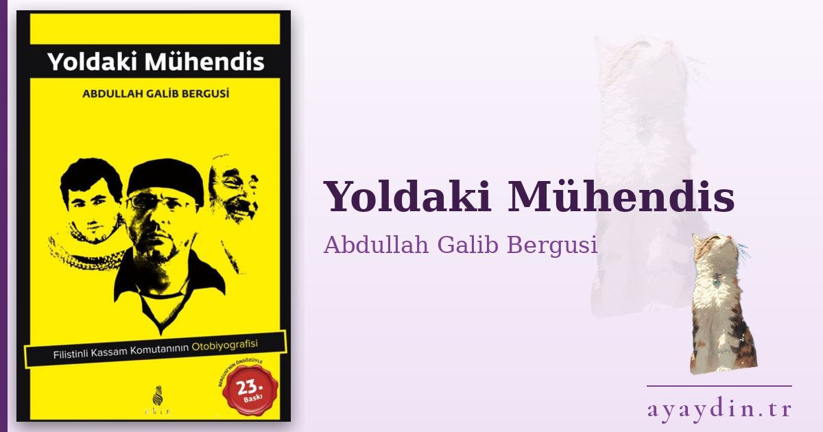Yoldaki Mühendis - Abdullah Galib Bergusi kitap alıntıları ve sözleri