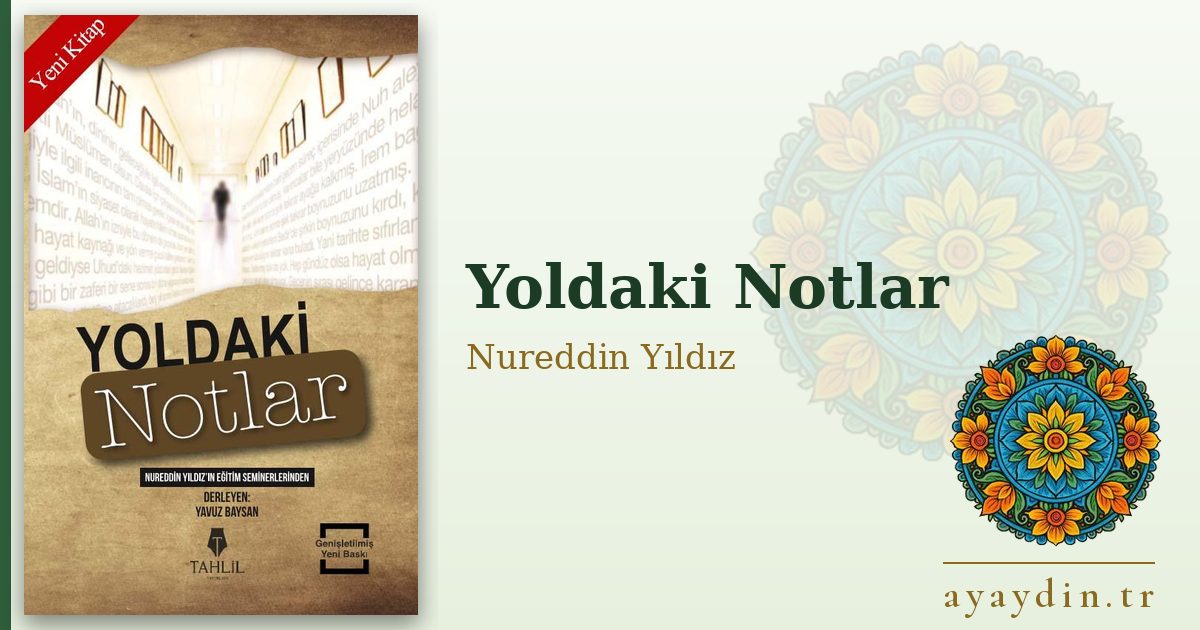 Yoldaki Notlar - Nureddin Yıldız kitap alıntıları ve sözleri