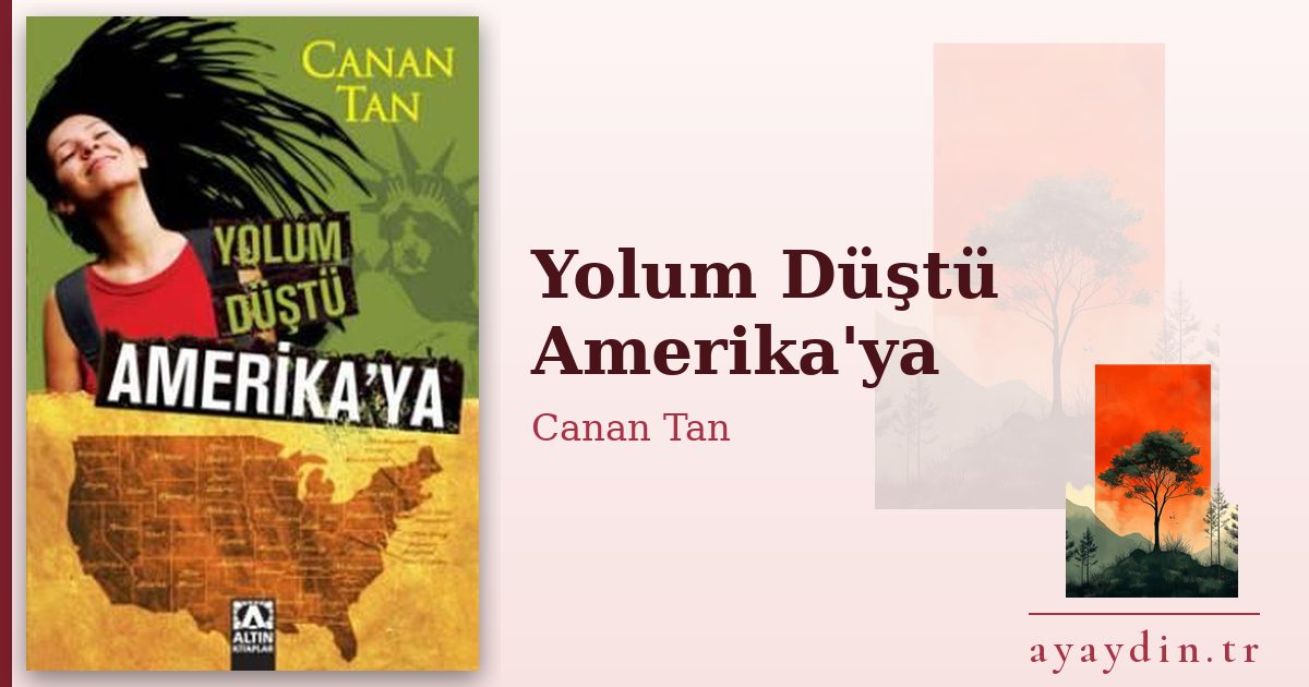 Yolum Düştü Amerika'ya - Canan Tan kitap alıntıları ve sözleri