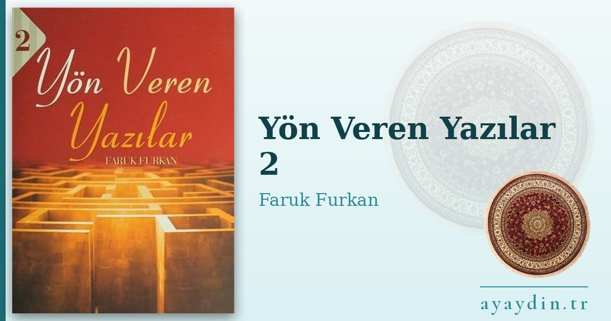 Yön Veren Yazılar 2 - Faruk Furkan kitap alıntıları ve sözleri