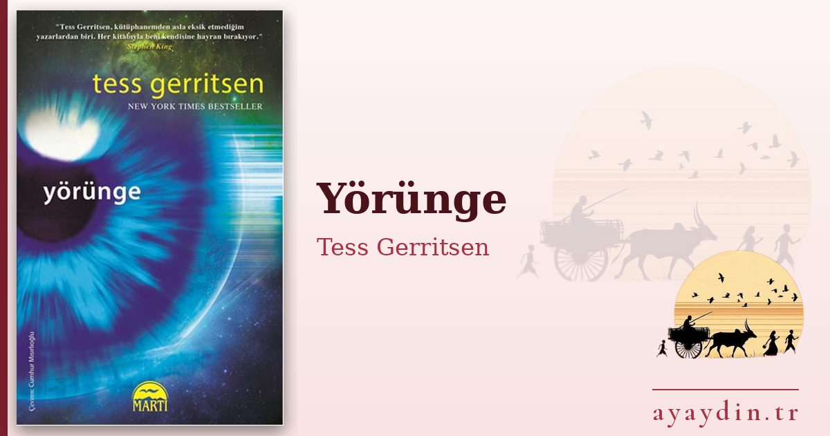 Yörünge - Tess Gerritsen kitap alıntıları ve sözleri