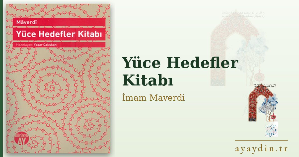 Yüce Hedefler Kitabı - İmam Maverdi kitap alıntıları ve sözleri