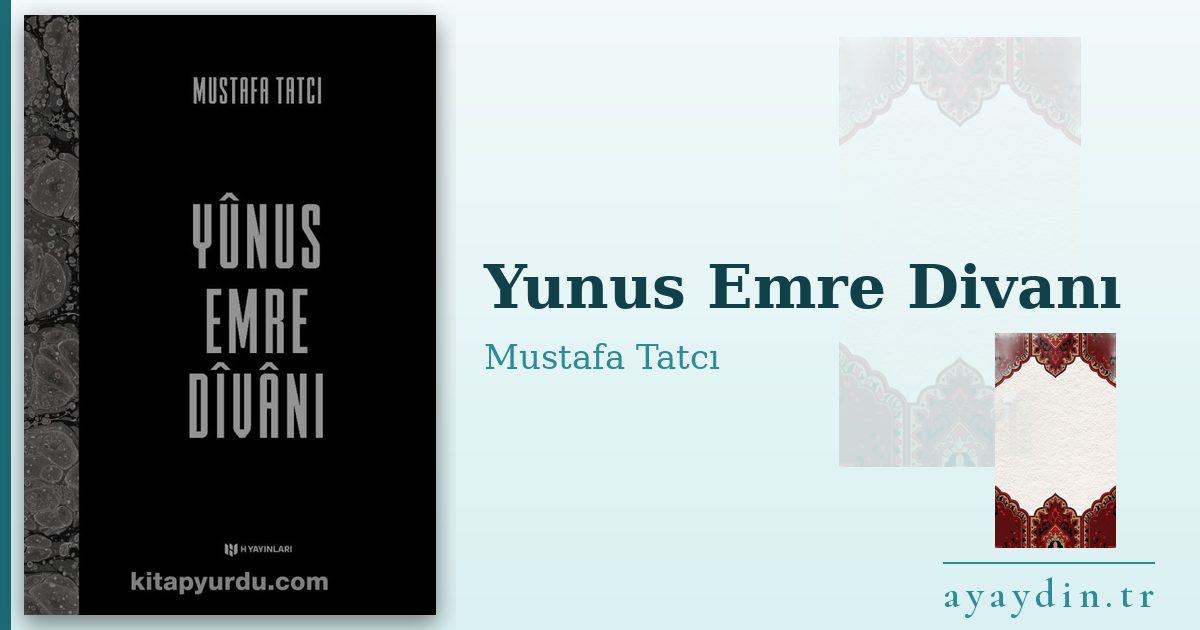 Yunus Emre Divanı - Mustafa Tatcı kitap alıntıları ve sözleri