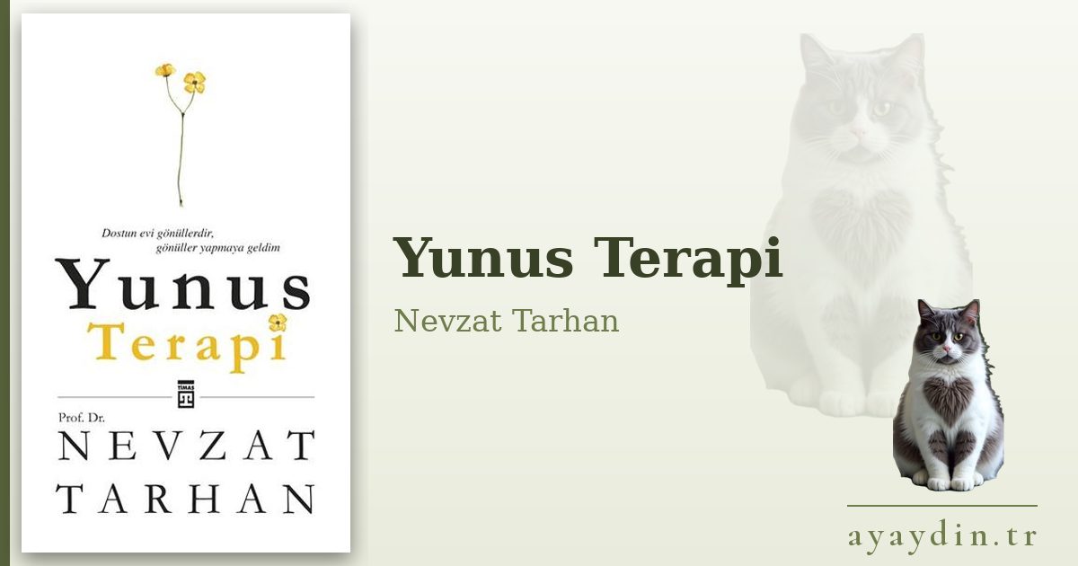 Yunus Terapi - Nevzat Tarhan kitap alıntıları ve sözleri