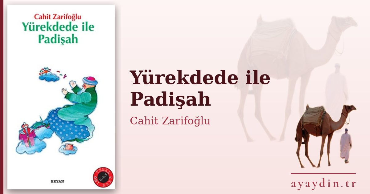 Yürekdede ile Padişah - Cahit Zarifoğlu kitap alıntıları ve sözleri