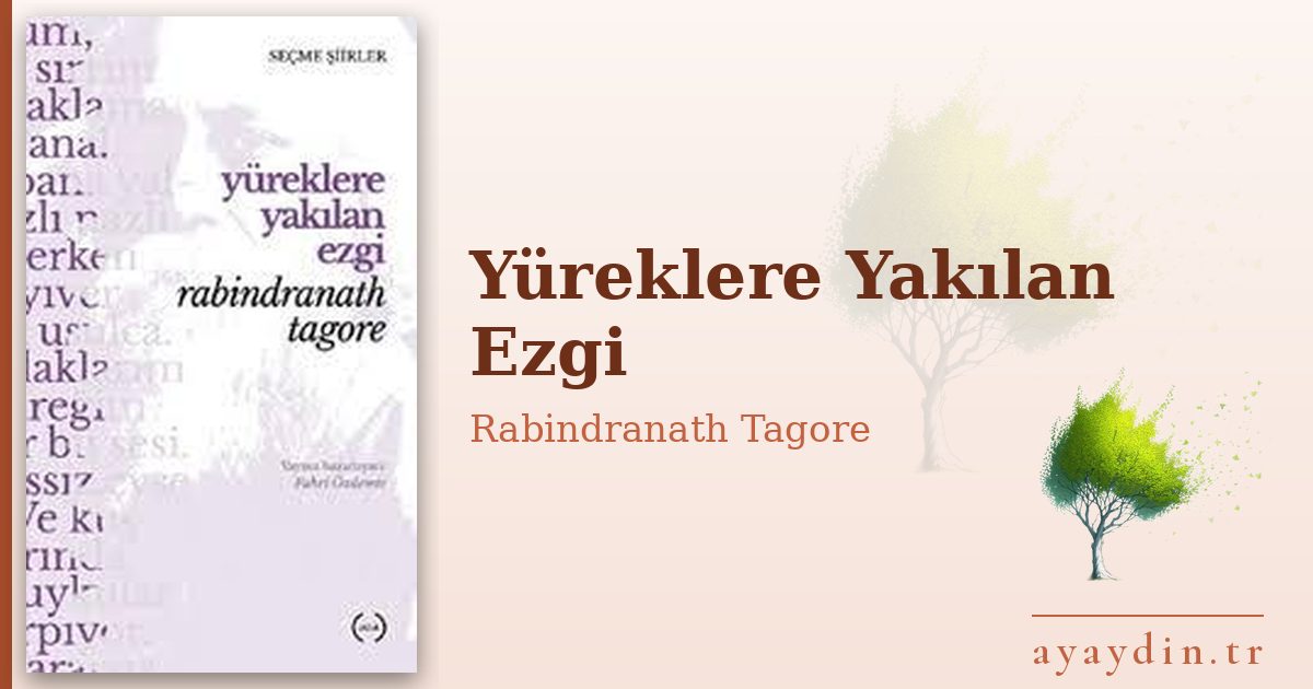Yüreklere Yakılan Ezgi - Rabindranath Tagore kitap alıntıları ve sözleri