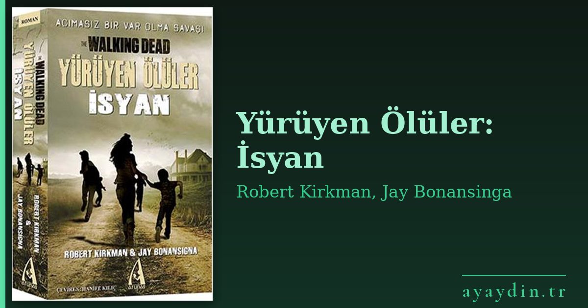 Yürüyen Ölüler: İsyan - Robert Kirkman, Jay Bonansinga kitap alıntıları ve sözleri