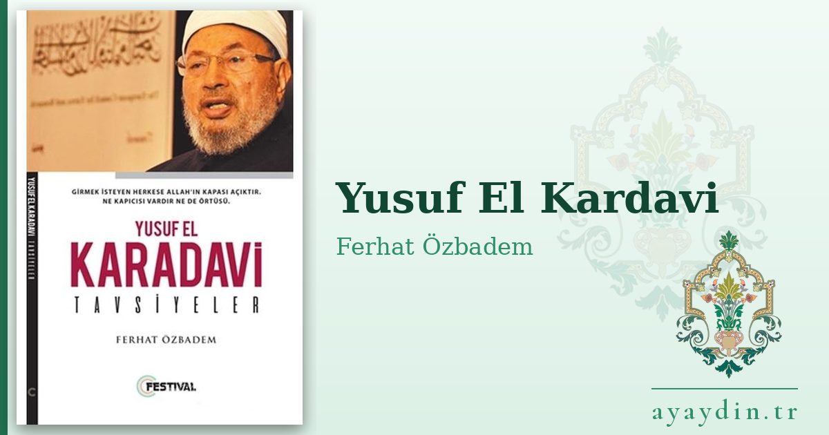 Yusuf El Kardavi - Ferhat Özbadem kitap alıntıları ve sözleri