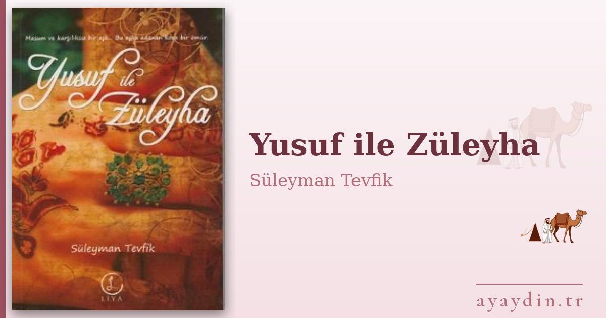 Yusuf ile Züleyha - Süleyman Tevfik kitap alıntıları ve sözleri
