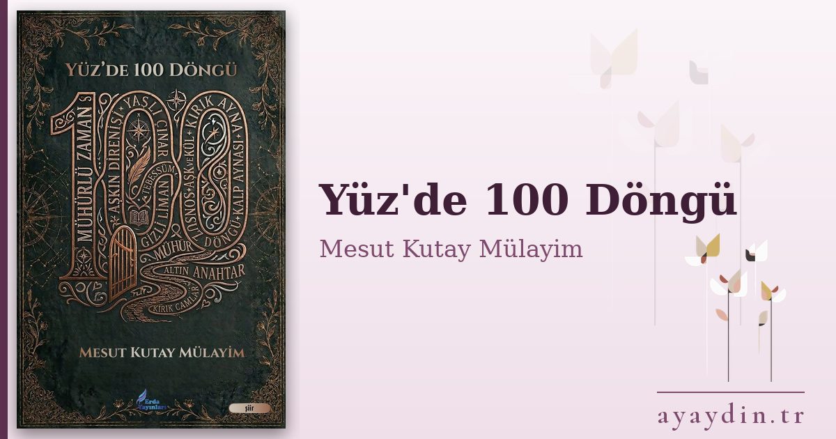 Yüz'de 100 Döngü - Mesut Kutay Mülayim kitap alıntıları ve sözleri