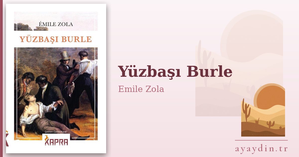 Yüzbaşı Burle - Emile Zola kitap alıntıları ve sözleri